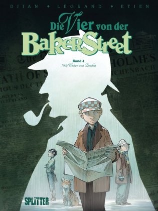 Djia, Jean Djian, Jean B Djian, Jean-Blaise Djian, David Etien, … - Die Vier von der Bakerstreet - Bd.4: Die Vier von der Bakerstreet - Die Waisen von London