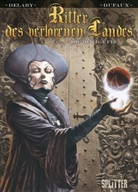 Delab, Philippe Delaby, Phillipe Delaby, Dufaux, Jea Dufaux, Jean Dufaux - Ritter des Verlorenen Landes - Bd.3: Ritter des Verlorenen Landes