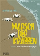 Arthur de Pins - Marsch der Krabben - Bd.1: Marsch der Krabben - Unter erschwerten Bedingungen