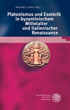 Markus Pohlmann, Johannes Schröder, Helmu Seng, Helmut Seng - Platonismus und Esoterik in byzantinischem Mittelalter und italienischer Renaissance