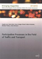 Sair Alam, Saira Alam, Hans-Liudger Dienel, Hans-Liudger u a Dienel, Angel Jain, Angela Jain... - Participative Processes in the Field of Traffic and Transport