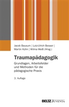Bausum, Jacob Bausum, Lutz Besser, Lutz Ulrich Besser, Lutz-Ulric Besser, Lutz-Ulrich Besser... - Traumapädagogik