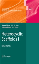 Bimal K. Banik, Bima K Banik, Bimal K Banik - Heterocyclic Scaffolds I
