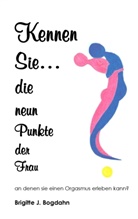Brigitte J Bogdahn, Brigitte Josephine Bogdahn - Kennen Sie die neun Punkte der Frau...