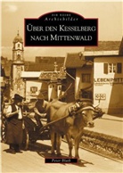 Peter Blath, Peter Blath, Peter Peter Blath - Über den Kesselberg nach Mittenwald