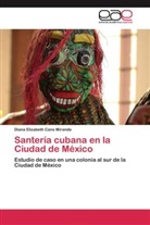 Diana Elizabeth Cano Miranda - Santería cubana en la Ciudad de México