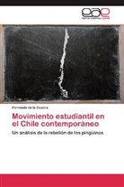 Fernando de la Cuadra - Movimiento estudiantil en el Chile contemporáneo