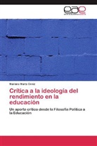 Mariana Marta Geniz - Crítica a la ideología del rendimiento en la educación