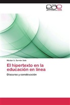 Héctor S Barrón Soto, Héctor S. Barrón Soto - El hipertexto en la educación en línea