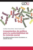Samuel Guzmán López, Iris Elian Orozco Gómez, Iris Eliana Orozco Gómez - Lineamientos de política para la sustentabilidad de la vivienda social