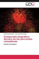 Eric González Bello, Erick González Bello, Juan Carlos Hernández, Juan Ca Hernández Rodríguez, Juan Carlos Hernández Rodríguez - Compendio biográfico-técnico de las parrandas remedianas