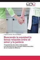 Irma de Lourdes Alarcón Delgado - Buscando la equidad:la tensa relación entre el amor y la justicia