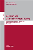 Jen Grossklags, Jens Grossklags, Walrand, Walrand, Jean Walrand - Decision and Game Theory for Security