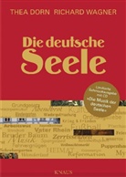 Dor, The Dorn, Thea Dorn, WAGNER, Richard Wagner - Die deutsche Seele, m. Audio-CD, Schmuckausgabe