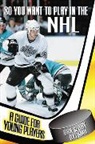 Dan Bylsma, Jay Bylsma, Bylsma Dan - So you want to play in the NHL