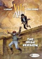 Giraud, Jean Giraud, Giraud Jean, GIRAUD VAN HAMME, Jean van Hamme, Jean... - XIII T 17 THE IRISH VERSION
