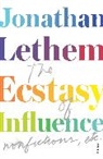 Jonathan Lethem - The Ecstasy of Influence