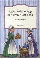 Georg Schwedt, Martina Grandhomme, Arnold Holste, Martina Grandhomme, Georg Schwedt - Rezepte des Alltags mit Natron und Soda