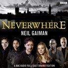 Neil Gaiman, Full Cast, Bernard Cribbins, Benedict Cumberbatch, Natalie Dormer, Anthony Head... - Neverwhere (Audio book)
