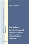 Ingmar Brantsch - Das Leben ist nicht normal