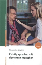 Friederike Leuthe - Richtig sprechen mit dementen Menschen