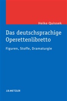 Heike Quissek - Das deutschsprachige Operettenlibretto