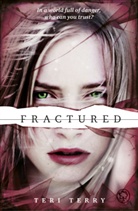 Teri Terry, Terry Teri - Fractured
