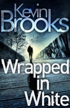Kevin Brooks - Wrapped in White
