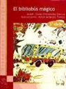 César Fernández García, Laura Gallego, Alicia Arlandis Tomás - El bibliobús mágico