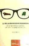 Juan Coderch Sancho - La relación paciente-terapeuta : el campo del psiconanálisis y la psicoterapia psicoanalítica