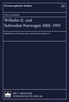 Stefan Gammelien - Wilhelm II. und Schweden-Norwegen 1888-1905