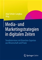 Schüür-Langka, Anj Schüür-Langkau, Anja Schüür-Langkau - Media- und Marketingstrategien in digitalen Zeiten