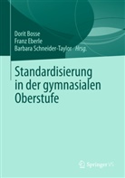 Boss, Dorit Bosse, Eberl, Fran Eberle, Franz Eberle, Schneider-Taylor... - Standardisierung in der gymnasialen Oberstufe
