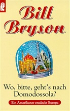 Bill Bryson - Wo bitte geht's nach Domodossola?