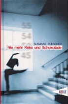 Susanne Fülscher - Nie mehr Keks und Schokolade