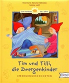 Rosemarie Künzler-Behncke, Sabine Lohf - Tim und Tilli, die Zwergenkinder
