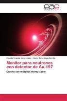 Claudia Yoland Valero Luna, Claudia Yolanda Valero Luna, Héctor Vega-Carrillo, Héctor René Vega-Carrillo - Monitor para neutrones con detector de Au-197