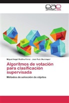 Miguel Ange Medina Pérez, Miguel Angel Medina Pérez, José Ruiz Shulcloper - Algoritmos de votación para clasificación supervisada