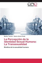 Ramiro Alonso Pando, Marth Tarasco, Martha Tarasco - La Percepción de la Identidad Sexual Humana: La Transexualidad