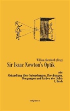 William Abendroth, Isaac Newton, Willia Abendroth, William Abendroth - Sir Isaac Newton's Optik. I. Buch
