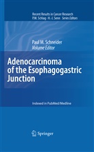 Pau M Schneider, Paul M Schneider, Paul M. Schneider - Adenocarcinoma of the Esophagogastric Junction