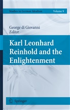George DI Giovanni, Georg di Giovanni, George Di Giovanni - Karl Leonhard Reinhold and the Enlightenment