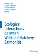 Barr A Berejikian, Barry A Berejikian, Barry A. Berejikian, Todd N Pearsons et al, David Noakes, David L. G. Noakes... - Ecological Interactions between Wild and Hatchery Salmonids