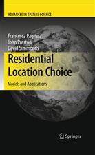 Francesca Pagliara, Joh Preston, John Preston, David Simmonds - Residential Location Choice