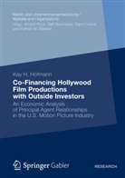 Kay H Hofmann, Kay H. Hofmann, Kay Hendrik Hofmann - Co-Financing Hollywood Film Productions with Outside Investors