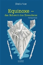 Sheila Noe - Equinoxe - das Schwert des Erwachens