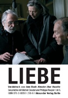 Michel Cieutat, Michael Haneke, Philip Rouyer, Michel Cieutat, Philippe Rouyer - LIEBE (Amour)