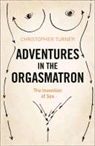 Christopher Turner - Adventures in the Orgasmatron