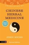 John Hicks - Principles of Chinese Herbal Medicine