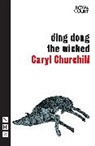 Caryl Churchill, Caryl Churchill, Churchill Caryl - Ding Dong the Wicked